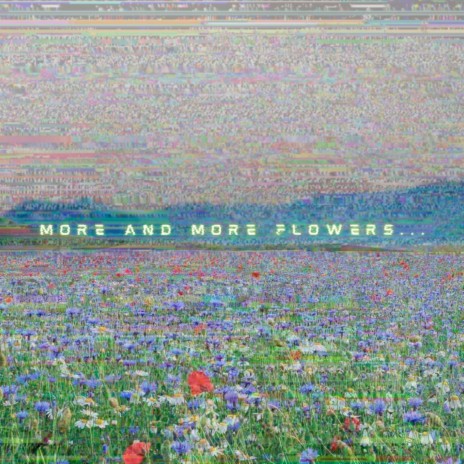 More and more flowers... | Boomplay Music