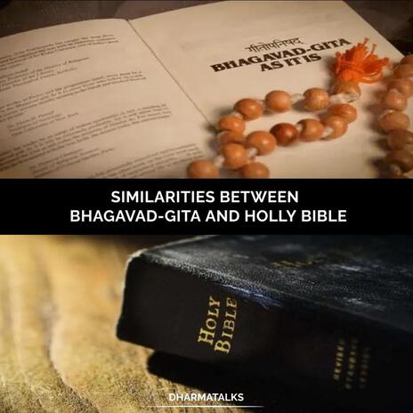 SIMILARITIES BETWEEN BHAGAVAD-GITA AND HOLLY BIBLE | Boomplay Music