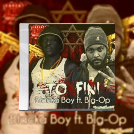 To Fini ft. BlackaBoy | Boomplay Music