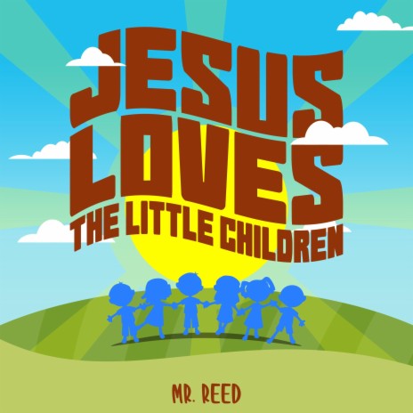 Jesus Loves the Little Children