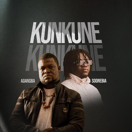 Kunkune ft. Soorebia | Boomplay Music