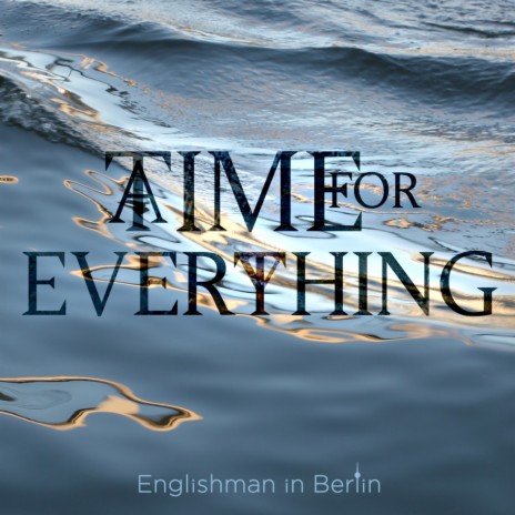 A Time for Everything ft. Robert Metcalf