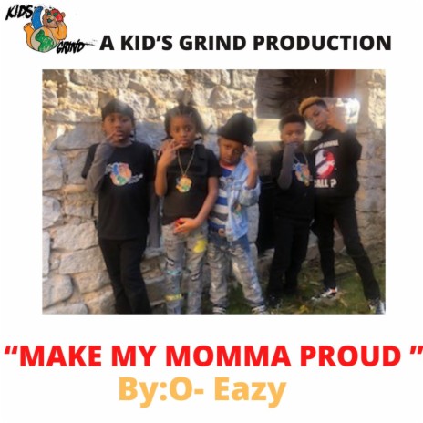 Make my momma proud (feat. Dj & Demond)
