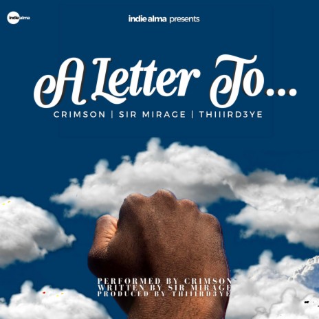 A Letter To... ft. Sir mirage & Thiiird3ye | Boomplay Music