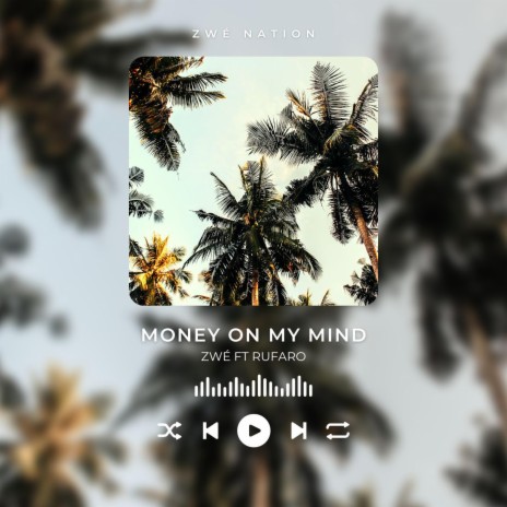 Money on my mind ft. Rufaro | Boomplay Music