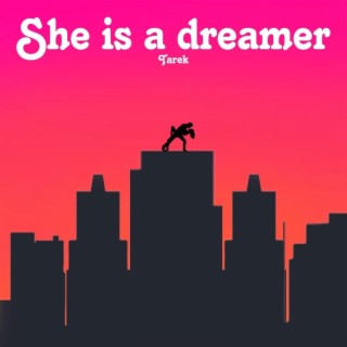 She is a dreamer