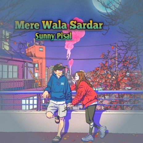 Mere Wala Sardar | Boomplay Music