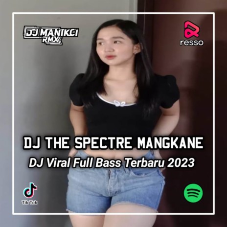 DJ THE SPECTRE X APA SIH YANG GA BUAT JOHAN | Boomplay Music