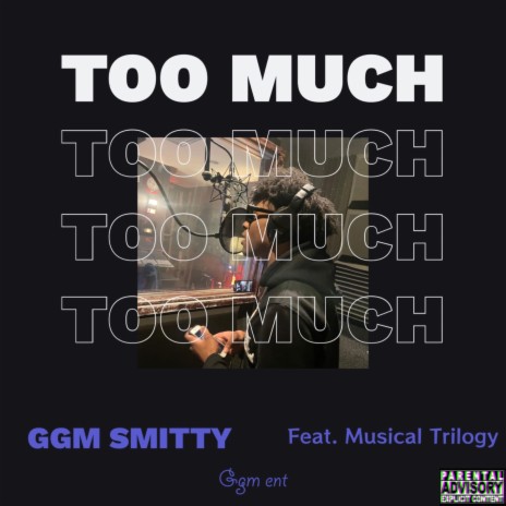 Too Much ft. Musicaltrilogy