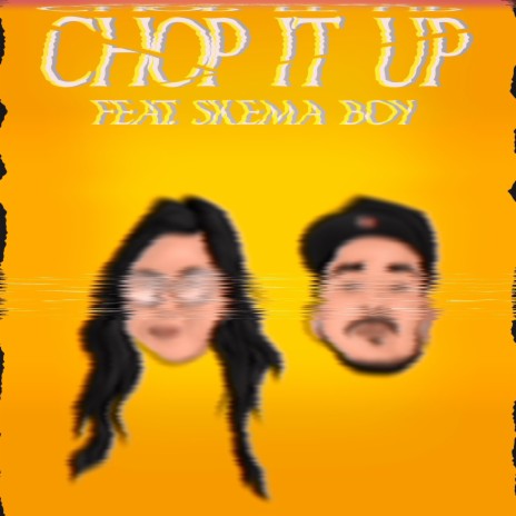 Chop It Up ft. Skema Boy | Boomplay Music