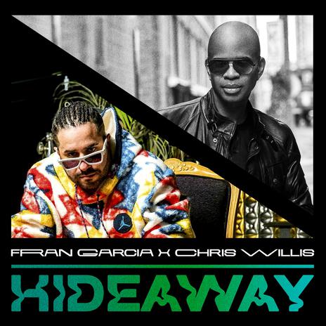 Hideaway ft. Chris Willis | Boomplay Music