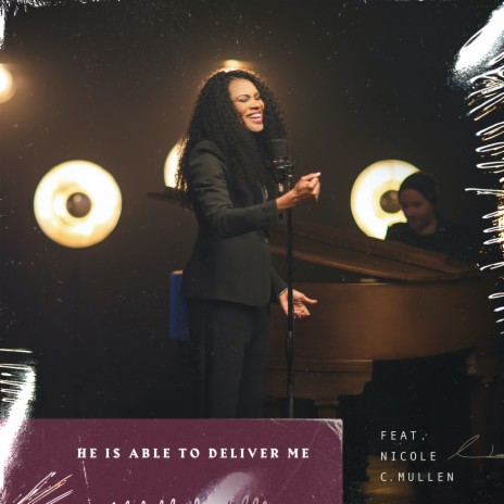 He Is Able To Deliver Me ft. Nicole C. Mullen | Boomplay Music