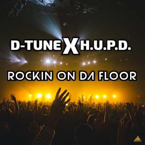 Rockin on da Floor (Extended Mix) ft. H.U.P.D. | Boomplay Music