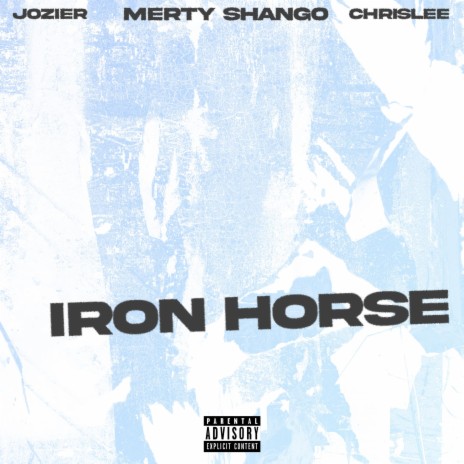 Iron Horse ft. Chrislee & Jozier | Boomplay Music