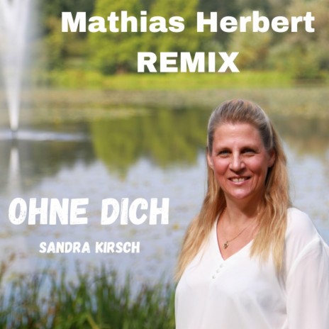 Ohne Dich (Mathias Herbert Remix) ft. Mathias Herbert | Boomplay Music