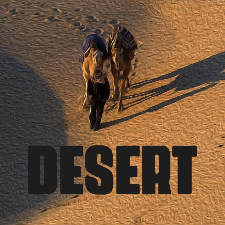 DESERT | Boomplay Music