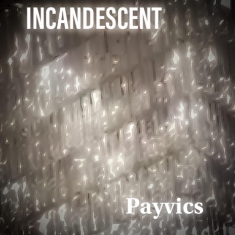 Incandescent | Boomplay Music