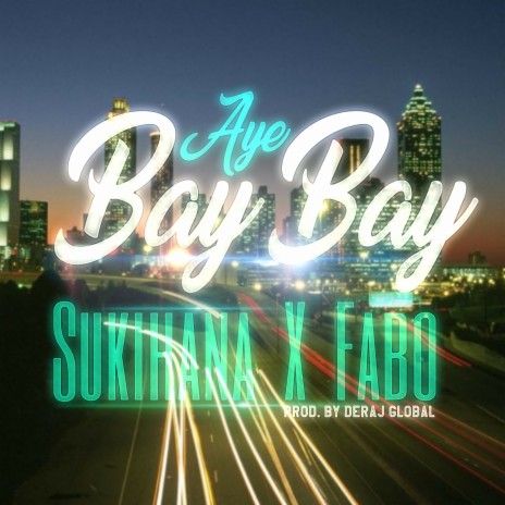 Aye Bae Bae (feat. Fabo) | Boomplay Music