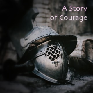 A Story of Courage