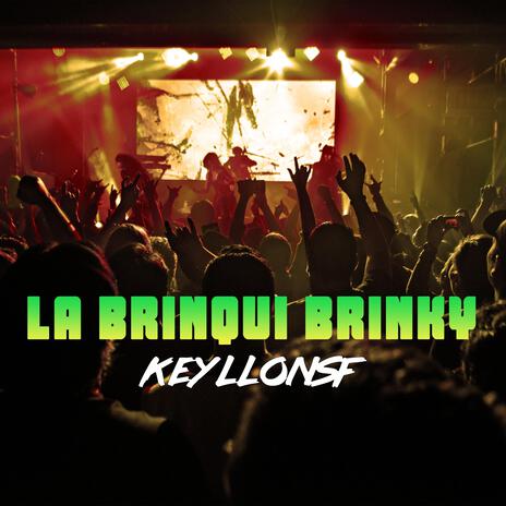 LA BRINQUI BRINKY | Boomplay Music