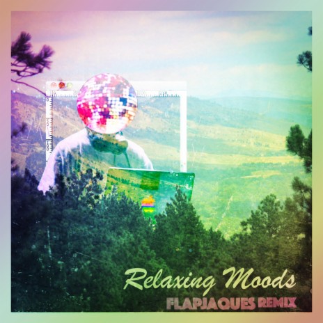Relaxing Moods (Flapjaques Remix) | Boomplay Music