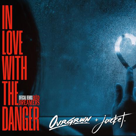 In Love With The Danger (The Bad Dreamers Remix - Instrumental) ft. OVRGRWN & The Bad Dreamers | Boomplay Music