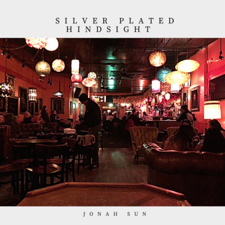 Silver Plated Hindsight | Boomplay Music