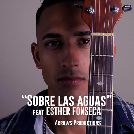 Sobre las aguas ft. Esther Fonseca | Boomplay Music