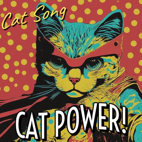 Cat Power! | Boomplay Music