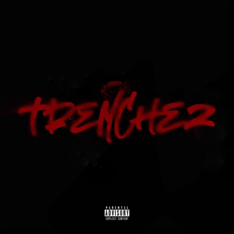 Trenchez | Boomplay Music