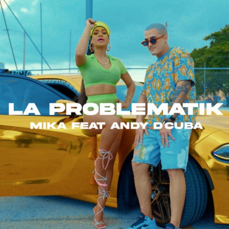 LA PROBLEMATIK ft. Andy D’ Cuba | Boomplay Music