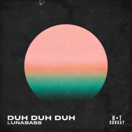 Duh Duh Duh | Boomplay Music