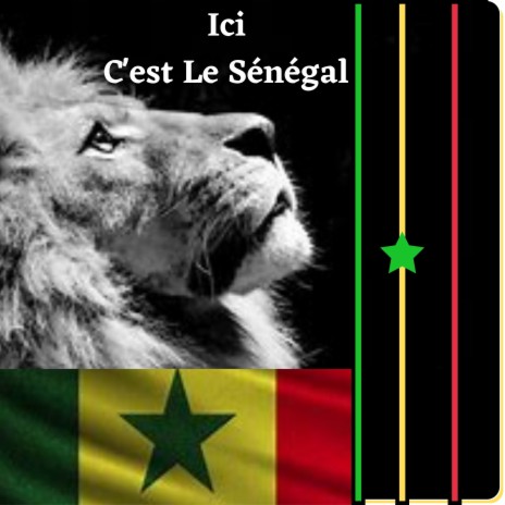 Ici C'est Le Sénégal | Boomplay Music