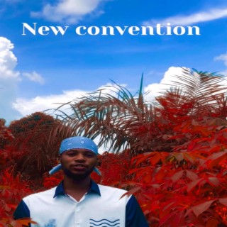 New convention lyrics | Boomplay Music