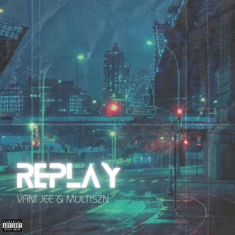 Replay ft. Multiszn | Boomplay Music