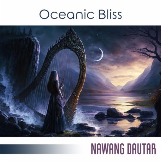 Oceanic Bliss: Meditative Journey with Heavenly Harp and Sounds of Waves to Dissolve and Cleanse Away Unwanted Energy, Float Away Into Idyllic Peace