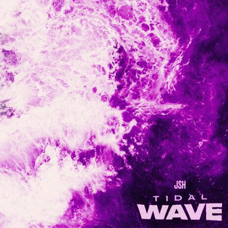 Tidal Wave | Boomplay Music