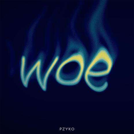 Woe | Boomplay Music