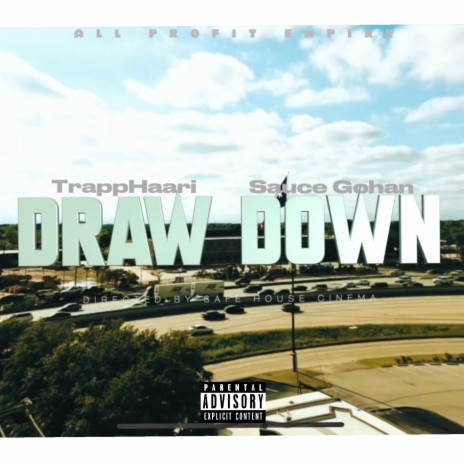 Draw Down ft. Sauce Gohan | Boomplay Music