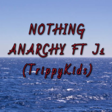 NOTHING (TrippyKids) ft. J1 | Boomplay Music