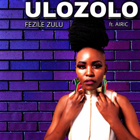 Ulozolo ft. Airic | Boomplay Music