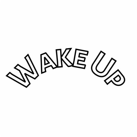 Wake Up | Boomplay Music