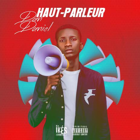 Haut-Parleur | Boomplay Music