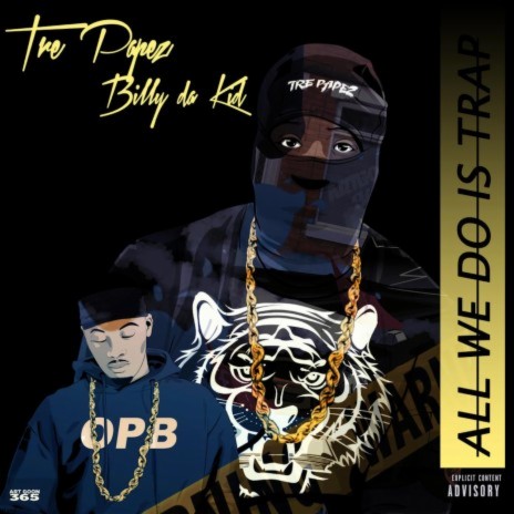 All We Do Is Trap ft. Tre Papez | Boomplay Music