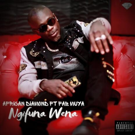 Ngifuna wena ft. Fab Muya | Boomplay Music