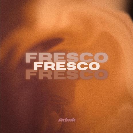 FRESCO | Boomplay Music