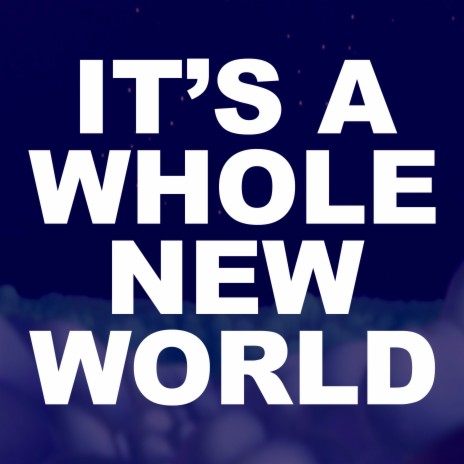 It's a Whole New World | Boomplay Music