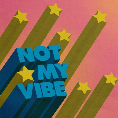 Not My Vibe | Boomplay Music