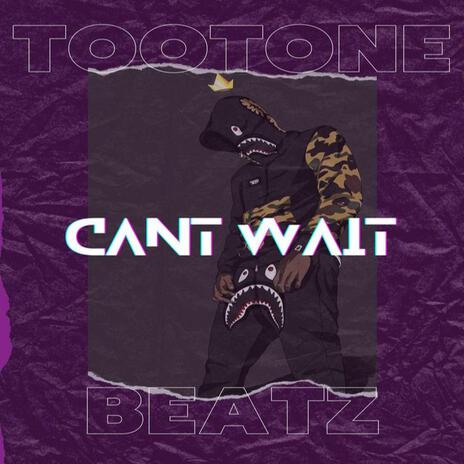 Cant Wait (Instrumental) | Boomplay Music