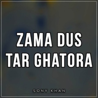 Zama Dus Tar Ghatora